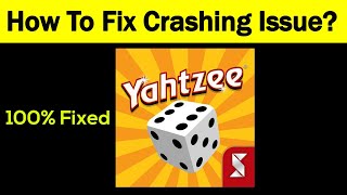 Fix "YAHTZEE" App Keeps Crashing Problem Android & Ios - YAHTZEE App Crash Issue screenshot 4