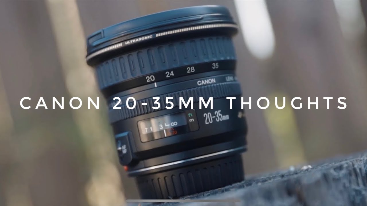 AN AFFORDABLE WIDE ANGLE LENS | Canon 20-35mm 3.5-4.5 USM