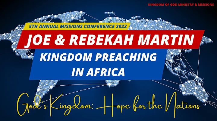 Kingdom Preaching in Africa - Joe & Rebekah Martin...
