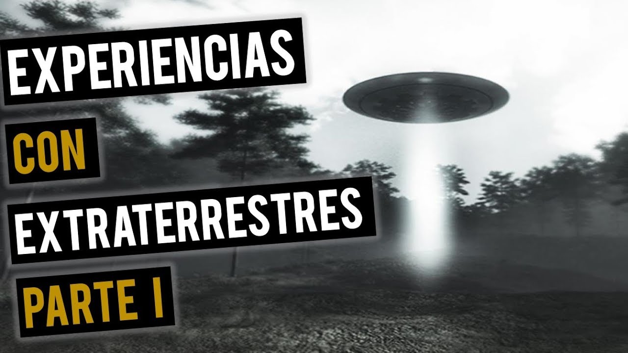 EXPERIENCIAS CON EXTRATERRESTRES I (HISTORIAS DE TERROR)