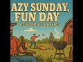 🎵 "Lazy Sunday, Fun Day"