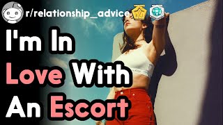 Im In Love With An Escort (r/relationships Top Posts | Reddit Stories)