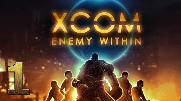 XCOM Enemy Within прохождение #1