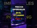 Precios IMPERDIBLES en el PC GAMING / Parte 1 #shorts