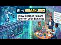AI vs Human Jobs | Will AI Replace Humans? Future of Jobs Explained