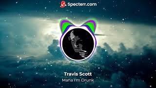 Maria I&#39;m Drunk - Travis Scott (8D)(Slowed)