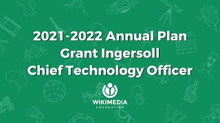 Technology Department Highlights from the Wikimedia Foundation 2021-2022 Annual Plan