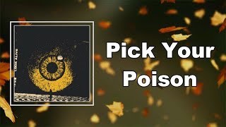 Black Pistol Fire - Pick Your Poison (Lyrics)