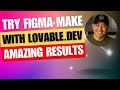 Figma Make Plus Lovable Integration | Speed Up Your Website Creation | Less Prompts and Fast Results
