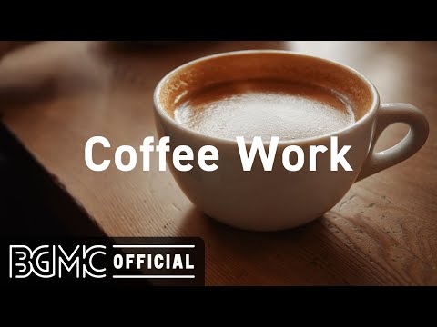 Coffee Work: Easy Listening Hip Hop Jazz Music - Lounge Music to Chill, Relax