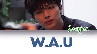 YOOK SUNGJAE (육성재) (BTOB) - W.A.U lyrics