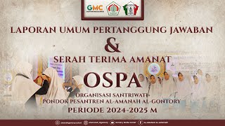 Laporan Umum Pertanggung Jawaban OSPA Putri Periode 2024-2025, Pondok Pesantren Al-Amanah Al-Gontory