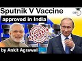 Sputnik V Vaccine approved in India - Russian Sputnik V Vaccine facts - Current Affairs for UPSC
