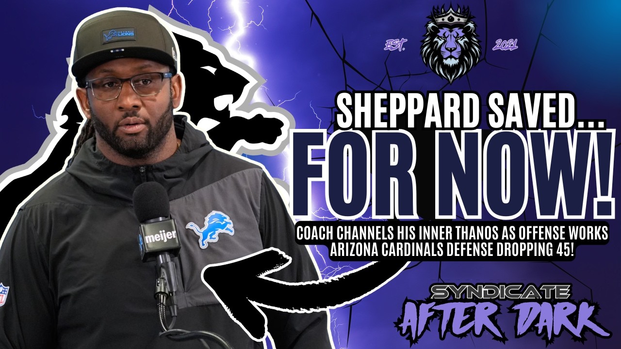 The Detroit Lions Smack The Arizona Cardinals...Sheppard Saved...FOR NOW!