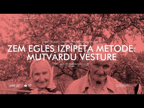 “Zem egles izpīpēta metode: mutvārdu vēsture”