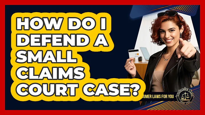 How Do I Defend A Small Claims Court Case? - Consumer Laws For You