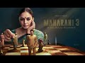 Maharani 3 | All Episodes Streaming Now