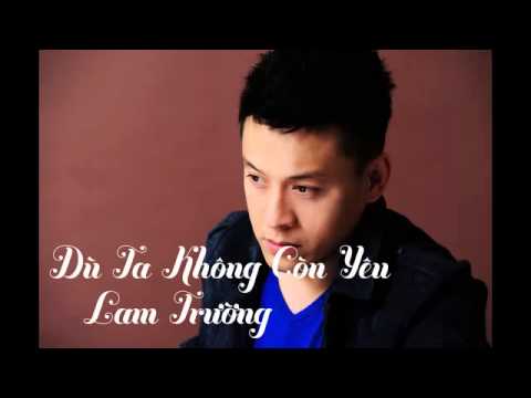 [Audio] 6. Dù Ta Không Còn Yêu   Lam Trường