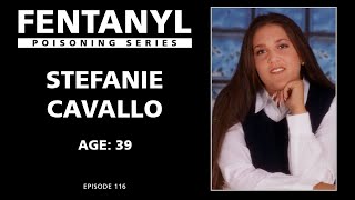FENTANYL POISONING: Stefanie Cavallo's Story