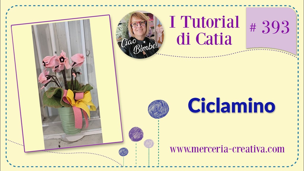 #393 CICLAMINO TUTORIAL FAI DA TE