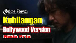 KEHILANGAN - VERSI BOLLYWOOD INDIA -  Rhoma Irama || Live Keyboard karaoke