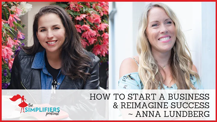 043: How to Start a Business & Reimagine Success -...