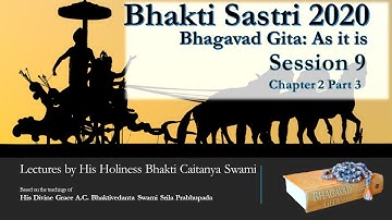 Bhagavad Gita: Chapter 2, Part 3- HH Bhakti Caitanya Swami