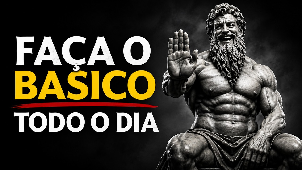 Faça o Básico todos os dias e veja sua vida ... | ESTOICISMO - YouTube
