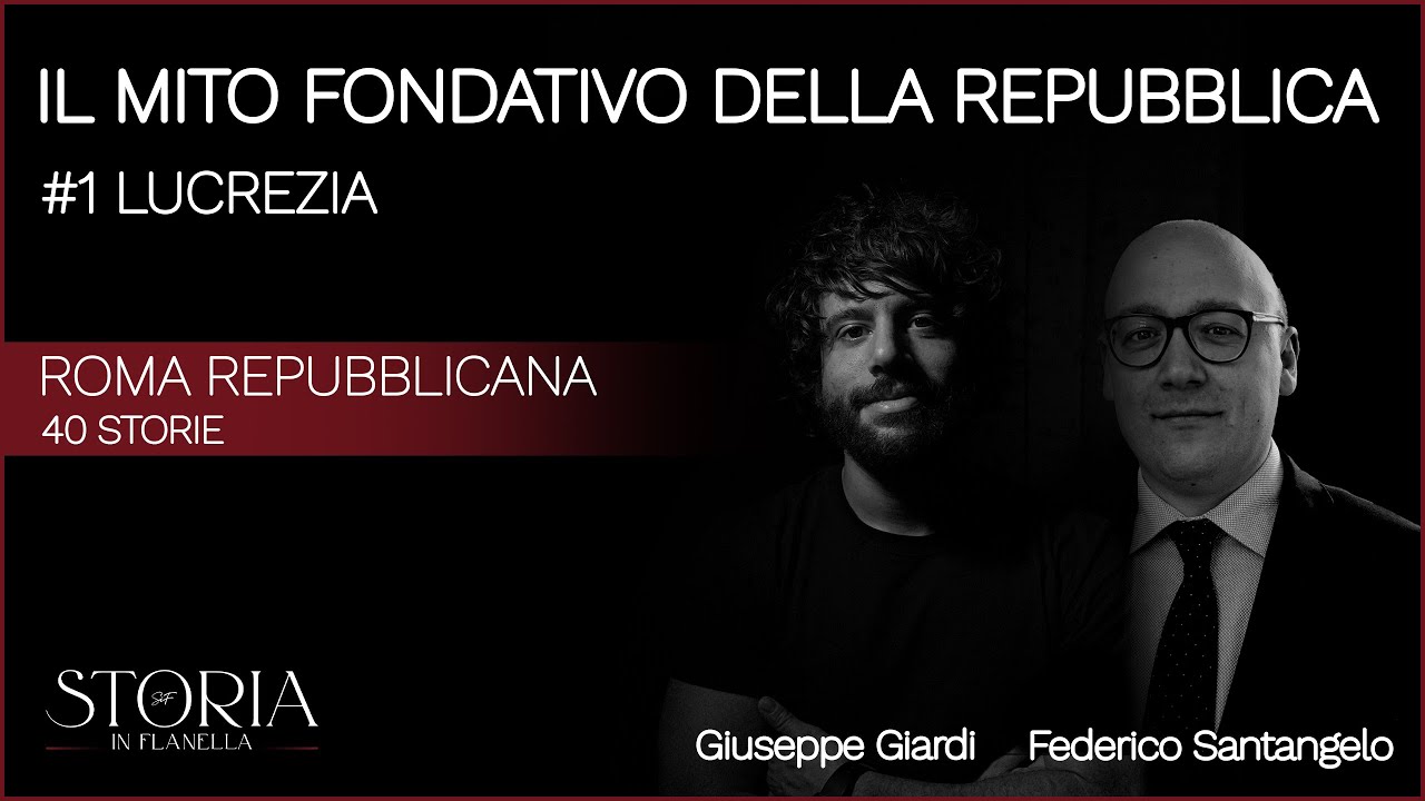 Il Mito Fondativo della Repubblica: Lucrezia | Roma Repubblicana: 40 Storie #1