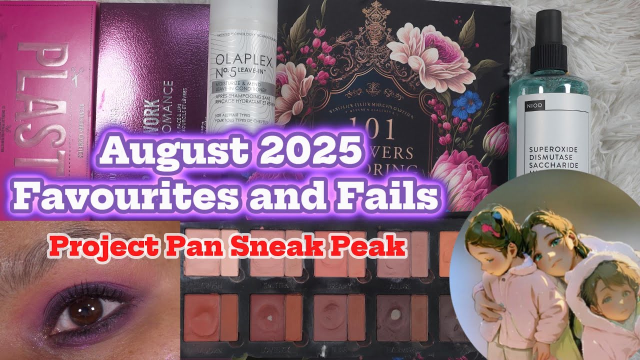 August Favourites & Fails 2025 | Pan That Palette Update + Honest Beauty Reviews