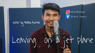 Leaving  on a jet plane | cover by Hosea kamei | John Denver.