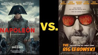 Which film is better Napoleon (2023) Or The Big Lebowski (1998)