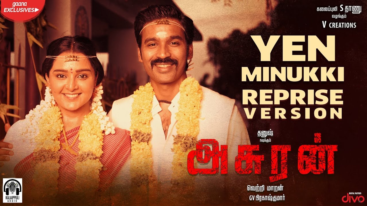 Asuran   Yen Minukki Reprise Lyrical  Dhanush  Vetri Maaran  G V Prakash  Kalaippuli S Thanu