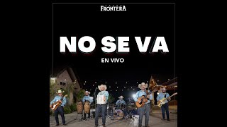 Miniatura de vídeo de "Grupo Frontera - No Se Va (Audio Oficial)"