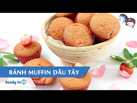 Video: Cách Nướng Bánh Muffin Dâu Tây