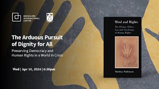 The Arduous Pursuit of Dignity for All