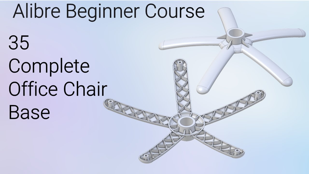 Make a Complete Office Chair Base Alibre Beginners Course 35 YouTube