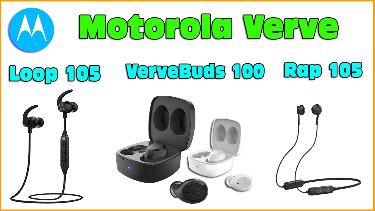 Motorola Launched Vervebuds 100, Verve Rap 105 and Verve Loop 105 ||  Features, Specs & Price 🔥🔥 - YouTube