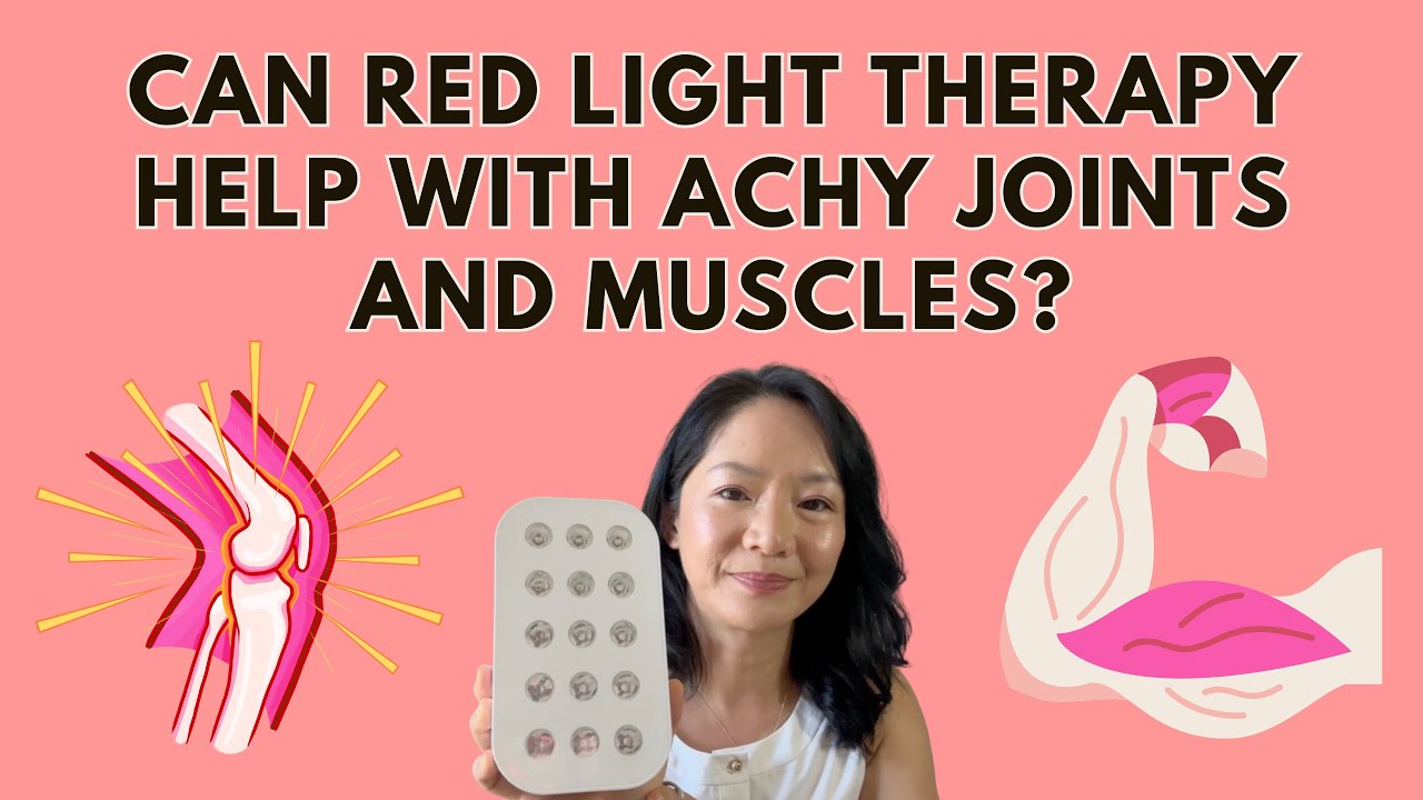 CAN RED LIGHT THERAPY HELP WITH ACHY JOINTS AND MUSCLES? w/ Dr. Viv