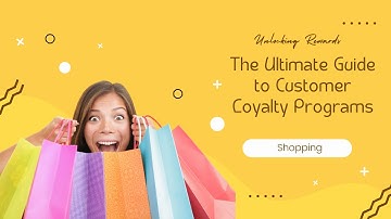 Unlocking Rewards: The Ultimate Guide to Customer Loyalty Programs