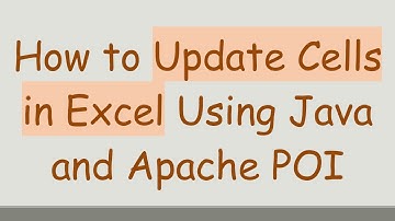 How to Update Cells in Excel Using Java and Apache POI