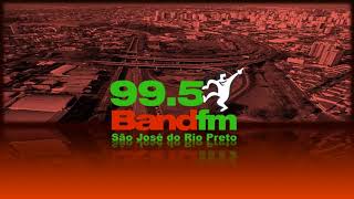 Prefixo - Band FM - 99,5 MHz - São José do Rio Preto/SP