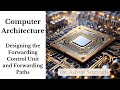 RISC-V Pipeline (4) - Designing the Forwarding Control Unit and Forwarding Paths