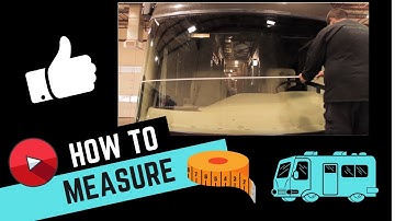 RV Windshield Replacement How To Measure Your RV Windshield