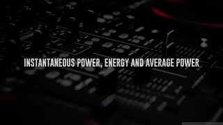 POWER ELECTRONICS LAB - Experiment 2 - Instantaneous Power, Energy & Average Power