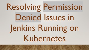 Resolving Permission Denied Issues in Jenkins Running on Kubernetes