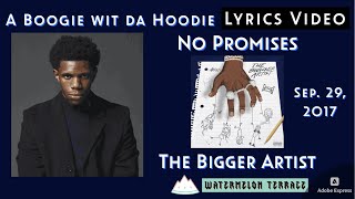 A Boogie wit da Hoodie - No Promises | Lyrics Video | The Bigger Artist | 2017 | (84)