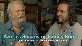 Azure's Surprising Family Roots with David Stelzer & Jonathan Jackson