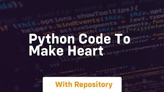 Information python code to make heart Guide