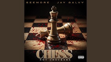 Chess Not Checkers (feat. Jay Galvy & B-Ninez)